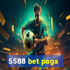 5588 bet paga