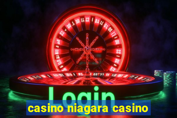 casino niagara casino