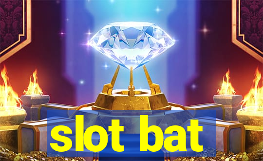 slot bat