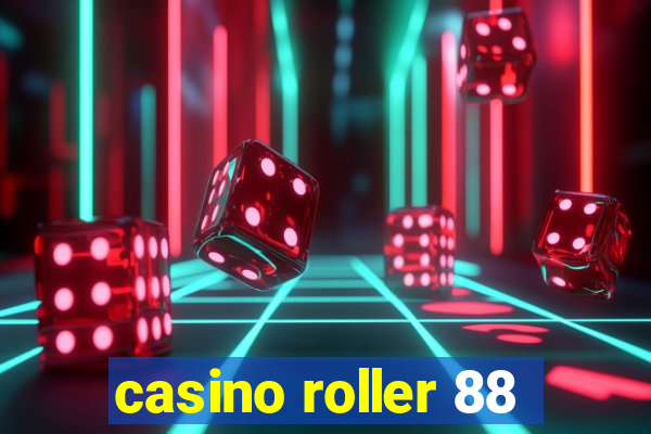 casino roller 88