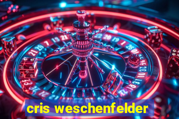 cris weschenfelder