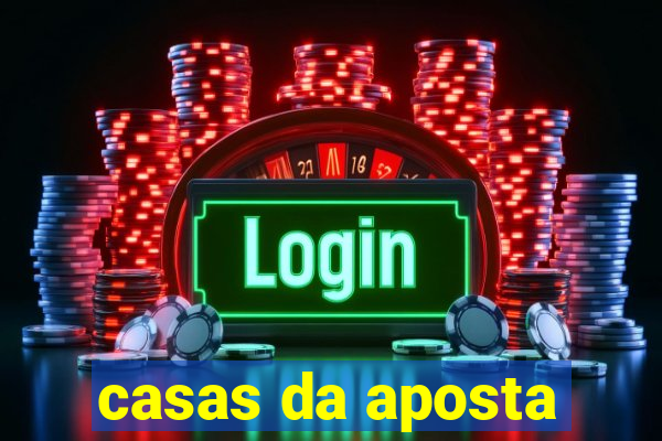 casas da aposta