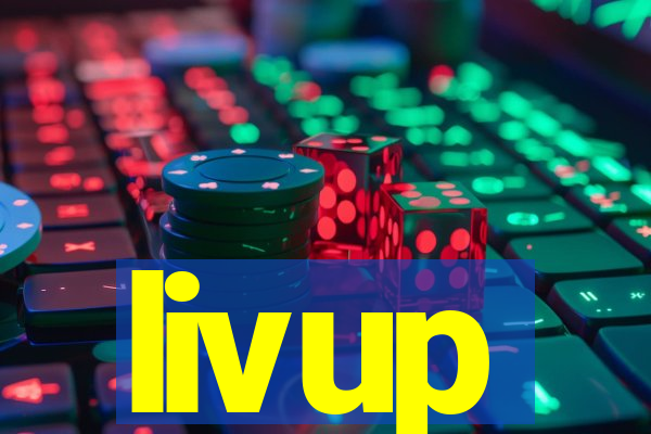 livup