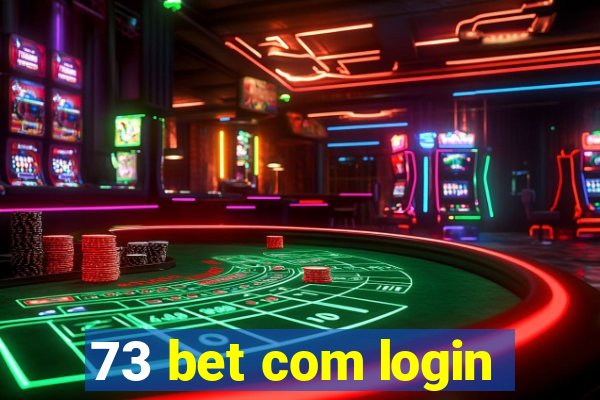 73 bet com login