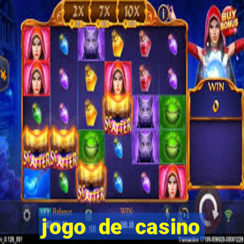 jogo de casino grátis para ganhar dinheiro