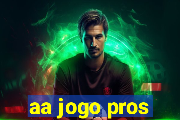 aa jogo pros