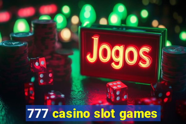 777 casino slot games