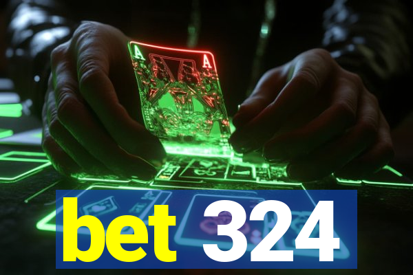 bet 324