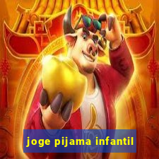 joge pijama infantil