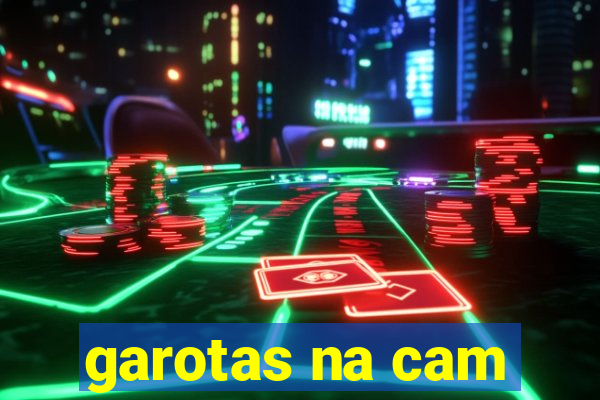 garotas na cam