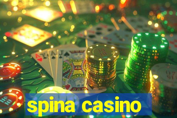 spina casino