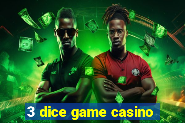 3 dice game casino