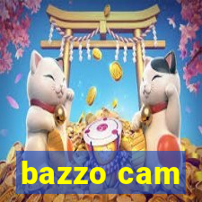 bazzo cam