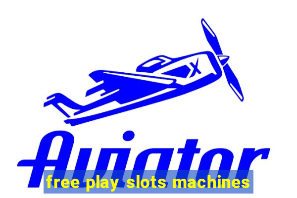 free play slots machines