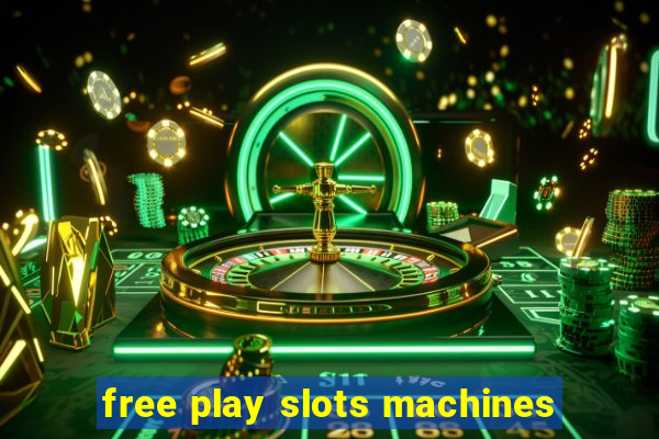 free play slots machines