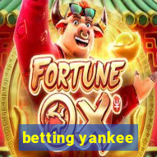 betting yankee