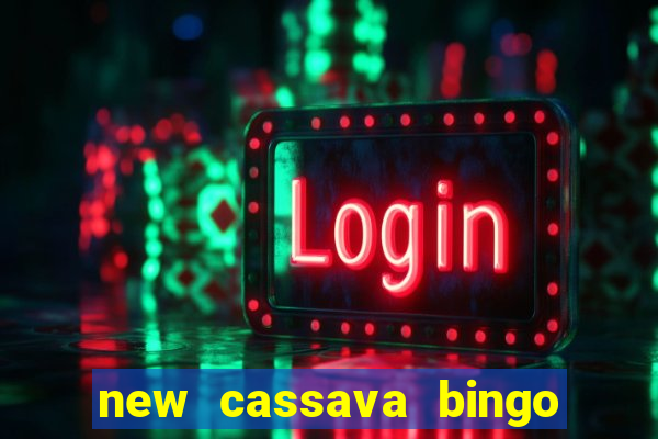 new cassava bingo sites 2022