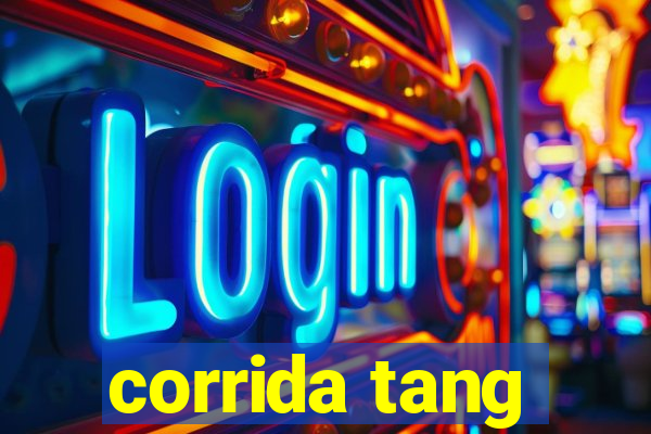 corrida tang