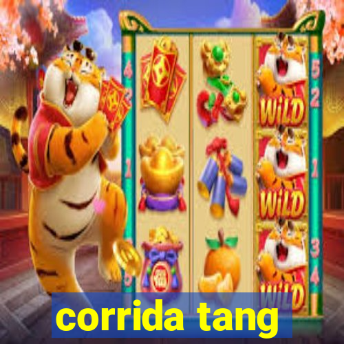 corrida tang