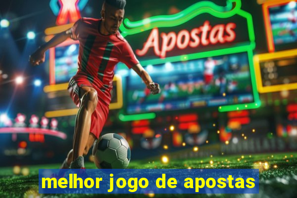 melhor jogo de apostas