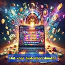 slot voor buitenboordmotor