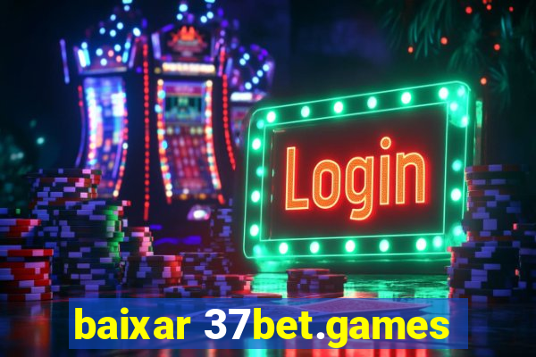 baixar 37bet.games