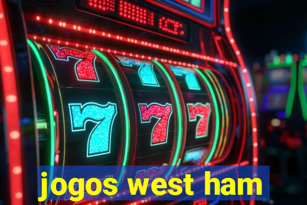 jogos west ham