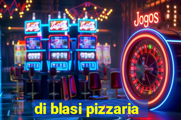 di blasi pizzaria