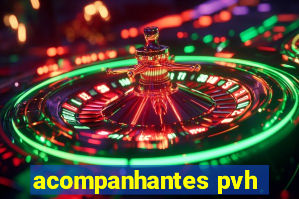 acompanhantes pvh