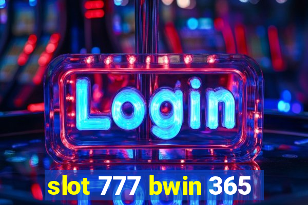 slot 777 bwin 365