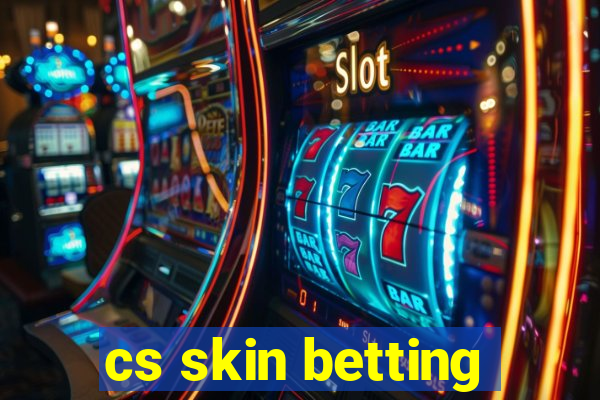 cs skin betting