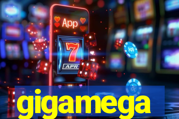 gigamega