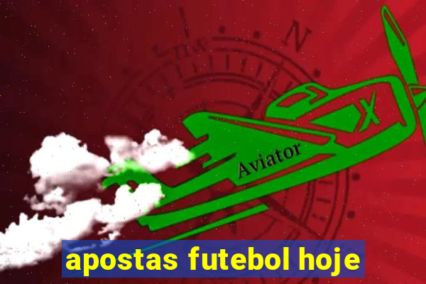 apostas futebol hoje