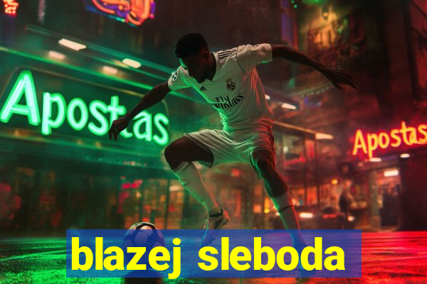 blazej sleboda