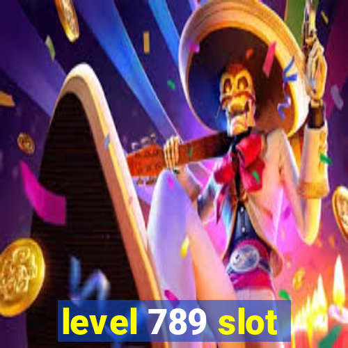 level 789 slot