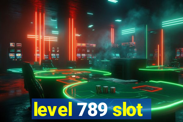 level 789 slot