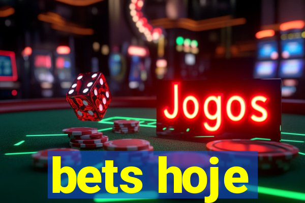 bets hoje