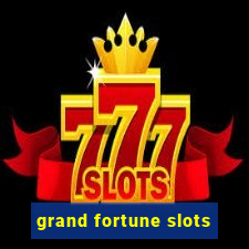 grand fortune slots