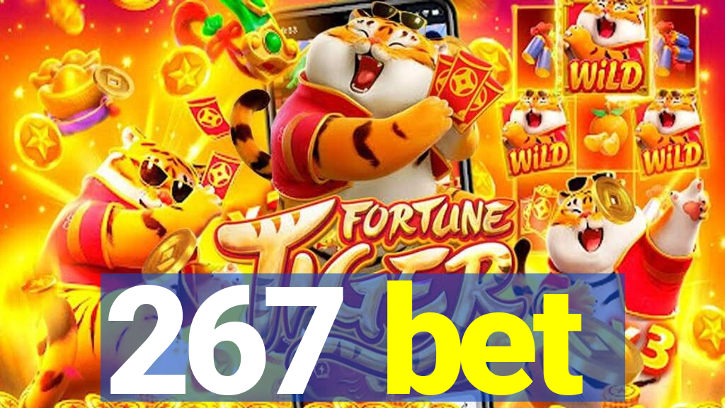 267 bet