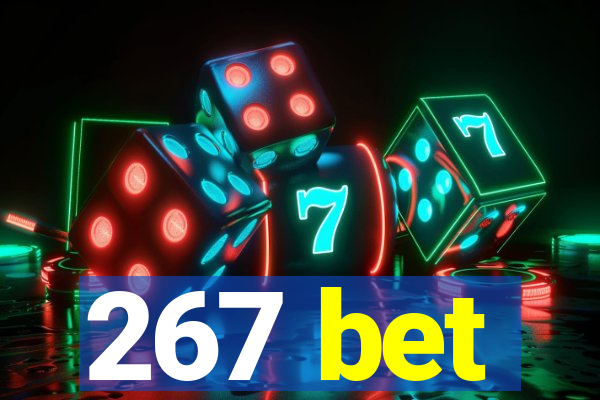 267 bet