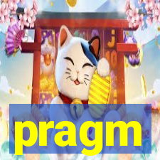 pragm