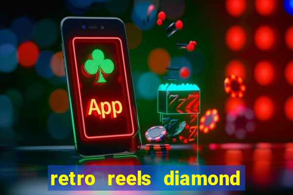 retro reels diamond glitz casino