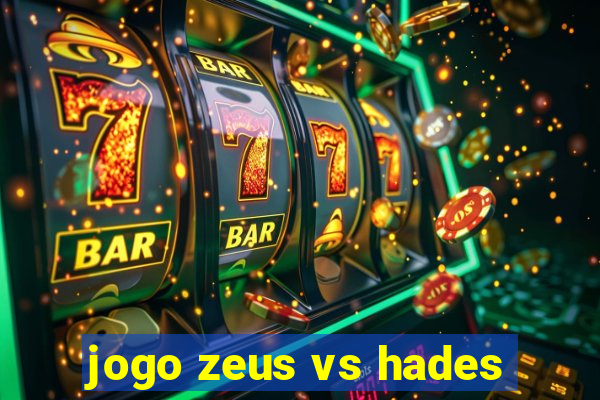 jogo zeus vs hades