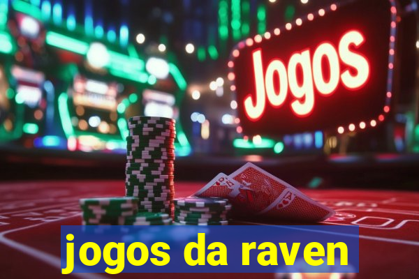 jogos da raven