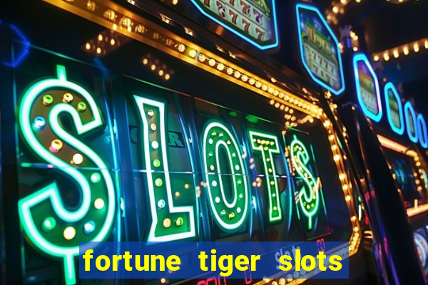 fortune tiger slots paga de verdade