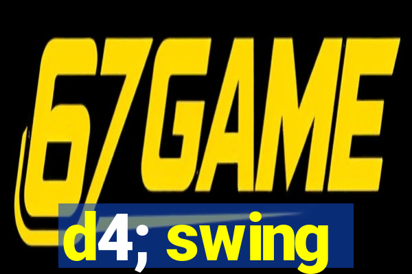 d4; swing