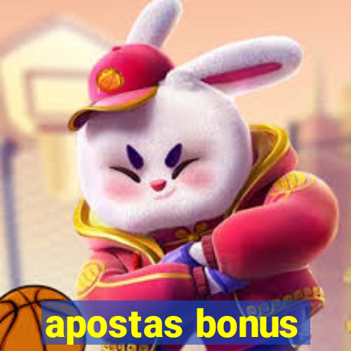 apostas bonus