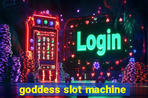 goddess slot machine