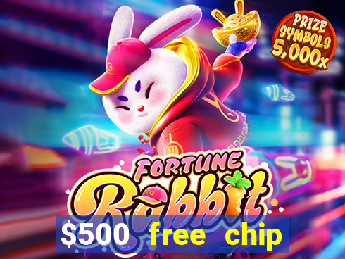 $500 free chip posh casino