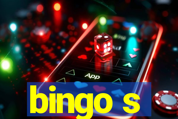 bingo s